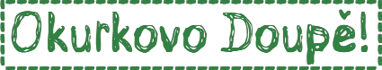 Okurkovo doupě